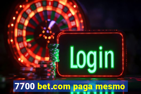 7700 bet.com paga mesmo